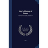 Livy's History of Rome: The First Five Books, Volume 47