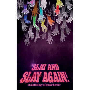 Slay and Slay Again!