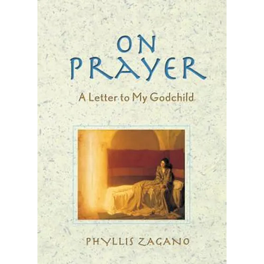 On Prayer: A Letter to My Godchild