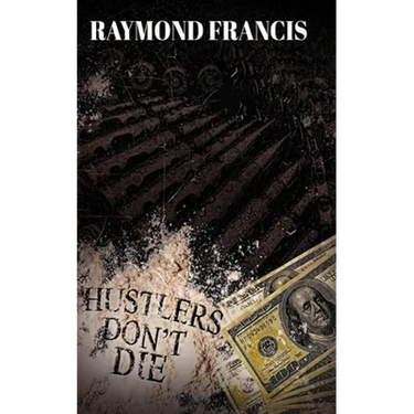 Hustlers Don't Die