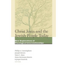 Christ Jesus and the Jewish People Today: New Explorations of Theological Interrelationships
