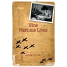 Nine Wartime Lives: Mass Observation and the Making of the Modern Self