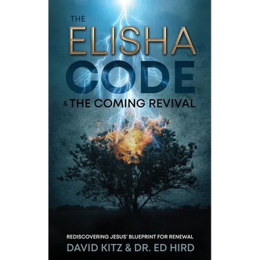 The Elisha Code and the Coming Revival: Rediscovering Jesus' Blueprint for Renewal