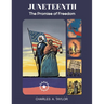 Juneteenth: The Promise of Freedom