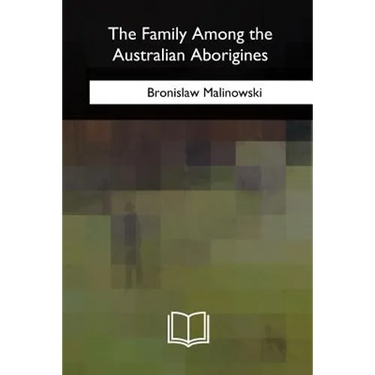 The Family Among the Australian Aborigines