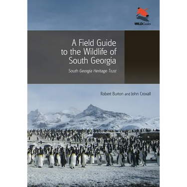 A Field Guide to the Wildlife of South Georgia