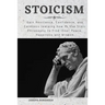Stoicism: Gain Resilience, Confidence, and Calmness learning how to Use Stoic Philosophy to Find Inner Peace, Happiness and Wisd