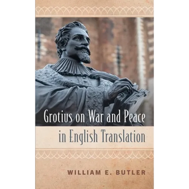 Grotius on War and Peace in English Translation