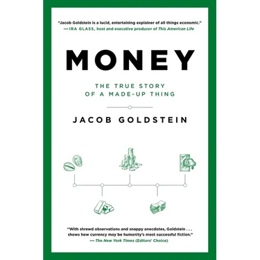 Money: The True Story of a Made-Up Thing