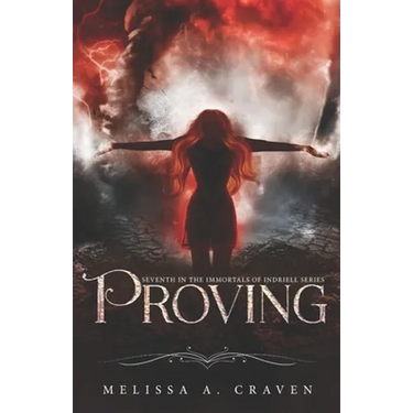 Proving: Immortals of Indriell (Book 7)