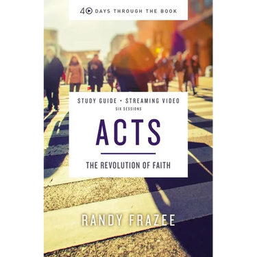 Acts Bible Study Guide Plus Streaming Video: The Revolution of Faith