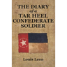 Diary of a Tar Heel Confederate Soldier
