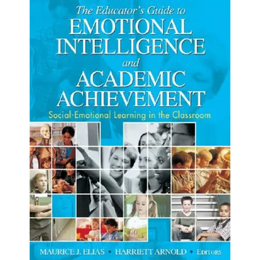 The Educator′s Guide to Emotional Intelligence and Academic Achievement: Social-Emotional Learning in the Classroom
