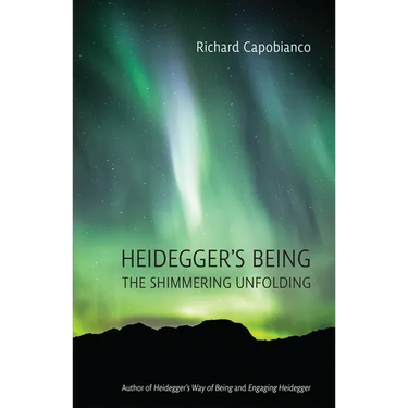Heidegger's Being: The Shimmering Unfolding