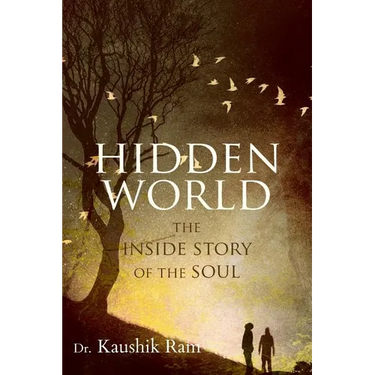 Hidden World: The Inside Story of the Soul