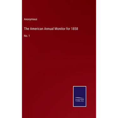 The American Annual Monitor for 1858: No. 1