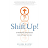Shift Up!: Strengths Strategies for Optimal Living