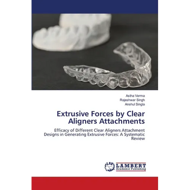 Extrusive Forces by Clear Aligners Attachments