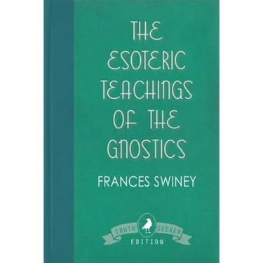 The Esoteric Teachings of the Gnostics