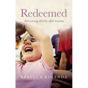 Redeemed: Discovering Identity After Trauma
