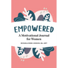 Empowered: A Motivational Journal for Women