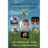 Where Do You Get Your Protein - Rethinking Food