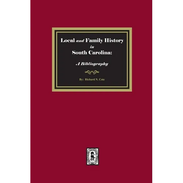 Local and Family History in South Carolina: A Bibliography.