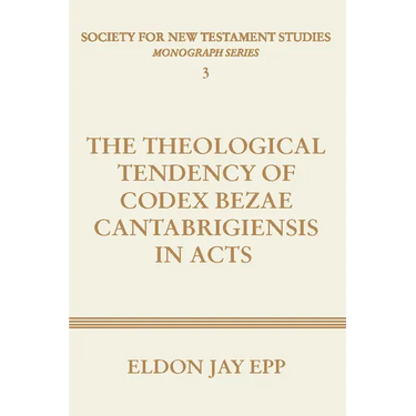 Theological Tendency of Codex Bezae Cantabrigiensis in Acts