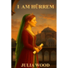 I am Hürrem