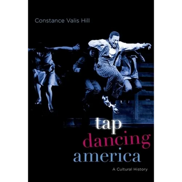Tap Dancing America: A Cultural History