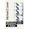 Whatever It Takes