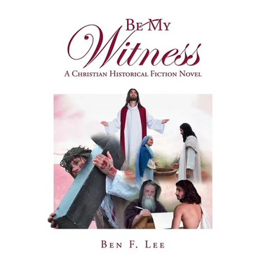 Be My Witness: A Christian Historical Fiction Novel