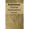 Cellulose: Diverse Applications