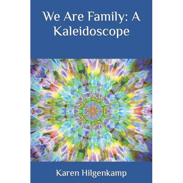 We Are Family: A Kaleidoscope