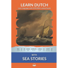 Learn Dutch with Sea Stories: Interlinear Dutch to English