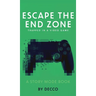 Escape the End Zone