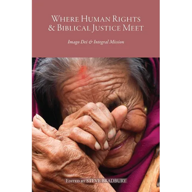 Where Human Rights & Biblical Justice Meet: Imago Dei & Integral Mission