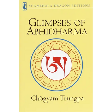 Glimpses of Abhidharma: From a Seminar on Buddhist Psychology