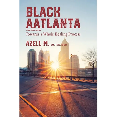 Black AAtlanta: Towards a Whole Healing Process