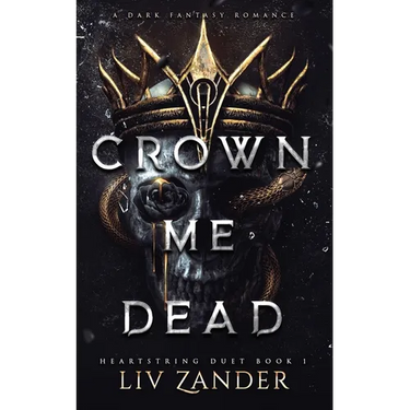 Crown Me Dead: a Dark Fantasy Romance