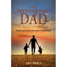 The Intentional Dad: Embrace and Fulfill the Promise of Fatherhood
