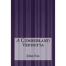 A Cumberland Vendetta