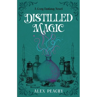 Distilled Magic: A Cozy Fantasy Novel