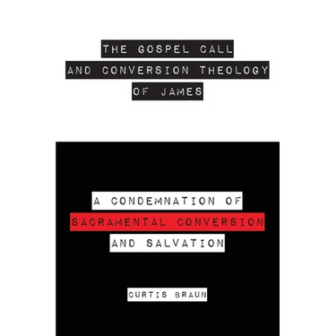 The Gospel Call and Conversion Theology of James