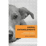 Animal Entanglements: Muddied Living in Dog-Human Worlds