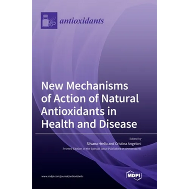 New Mechanisms of Action of Natural Antioxidants in Health and Disease