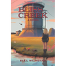 Bliss Creek: Book 1 of the Chronicles of Iz