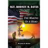 Sgt. Rodney M. Davis: The Making of a Hero