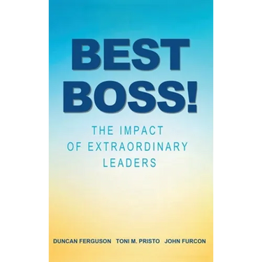 Best Boss!: The Impact of Extraordinary Leaders