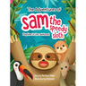 The Adventures Of Sam The Speedy Sloth: Playtime In The Rainforest